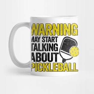 Warning May Start Talking About Pickleball Funny Pickleball Mug